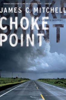 Choke Point: A Brinker Mystery (Brinker P.I.) - James Mitchell