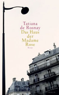 Das Haus Der Madame Rose - Tatiana de Rosnay, Gaby Wurster