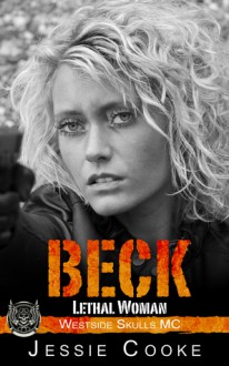 Beck: Westside Skulls Motorcycle Club #7 (Westside Skulls MC Romance Book #7) by Jessie Cooke - Jessie Cooke