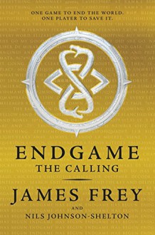 Endgame: The Calling - James Frey, Nils Johnson-Shelton