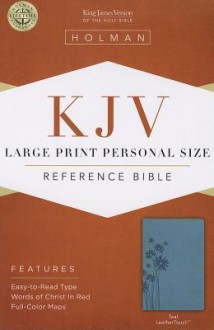 KJV Large Print Personal Size Reference Bible, Teal LeatherTouch - Holman Bible Publisher
