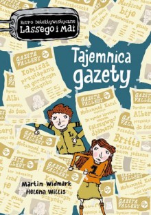 Tajemnica gazety (Biuro detektywistyczne Lassego i Mai, #8) - Martin Widmark, Helena Willis, Barbara Gawryluk