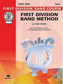 First Division Band Method, Part 1: Bass (Tuba) - Fred Weber