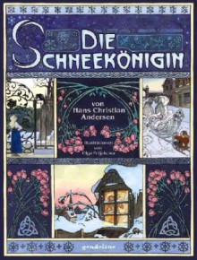 Die Schneekönigin - Olga Poljakowa, Hans Christian Andersen