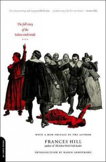 A Delusion Of Satan: The Full Story Of The Salem Witch Trials - Frances Hill