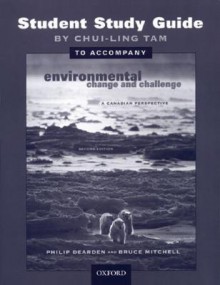 Environmental Change and Challenge: A Canadian Perspective - Chui-Ling Tam, Philip Dearden, Bruce Mitchell