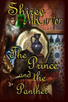 The Prince and the Panther - Shiree McCarver