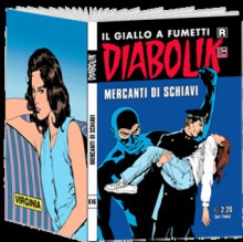 Diabolik R n. 616: Mercanti di schiavi - Luciana Giussani, Alberto Fiocchi, Enzo Facciolo, Franco Paludetti