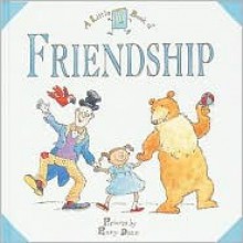 A Little Book Of Friendship - Penny Dann