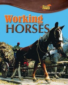 Working Horses - Mary Packard