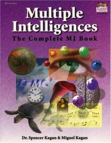 Multiple Intelligences : The Complete MI Book - Spencer Kagan, Miguel Kagan