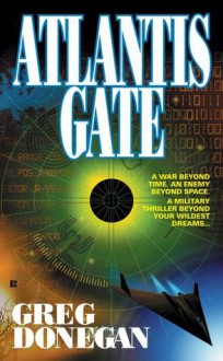 Atlantis Gate - Greg Donegan, Bob Mayer