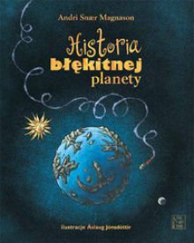 Historia blekitnej planety - Magnason Andri Snaer