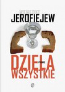 Dzieła prawie wszystkie - Wieniedikt Jerofiejew