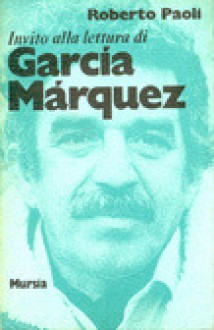 Invito alla lettura di García Márquez - Roberto Paoli