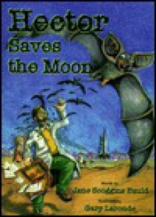 Hector Saves the Moon - Jane Scoggins Bauld