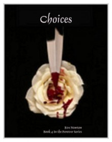 Choices (The Forever Series) - Eve Newton