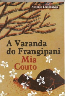 A Varanda do Frangipani - Mia Couto