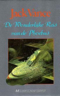 De wonderlijke reis van de Phoebus - Jack Vance