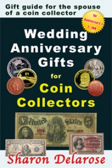 Wedding Anniversary Gifts for Coin Collectors - Sharon Delarose