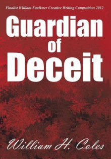 Guardian of Deceit - William H. Coles