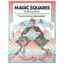 The Wonders Of Magic Squares - Jim Moran