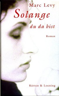 Solange du da bist - Marc Levy, Amelie Thoma