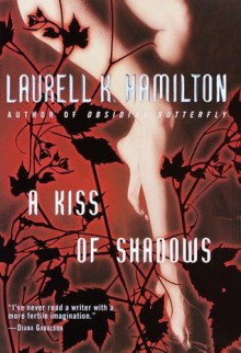 A Kiss of Shadows (Meredith Gentry, #1) - Laurell K. Hamilton