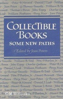 Collectible Books: Some New Paths - Jean Peters