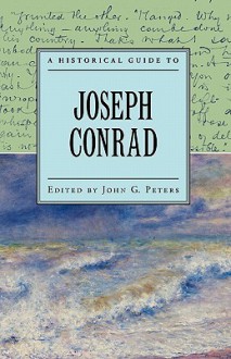 A Historical Guide to Joseph Conrad - John Peters