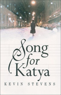 Song for Katya - Kevin Stevens