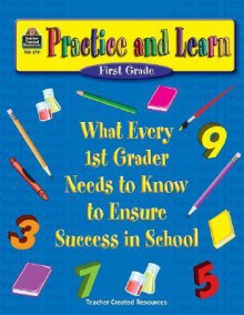 Practice and Learn, First Grade - Jodene Lynn Smith, Karen Froloff