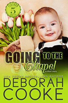 Going to the Chapel - Deborah Cooke