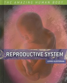 Reproductive System - Lorrie Klosterman