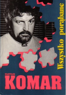 Wszystko porąbane - Jan Lis, Władysław Komar