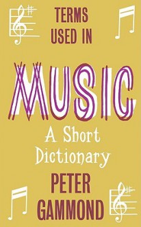 Terms Used in Music - Peter Gammond