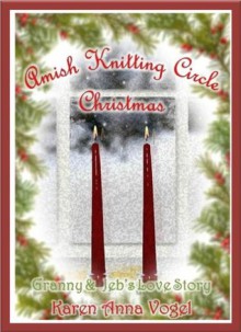 Amish Knitting Circle Christmas - Karen Anna Vogel