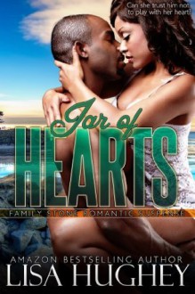 Jar of Hearts: (Family Stone, # 5 Keisha and Shane) - Lisa Hughey