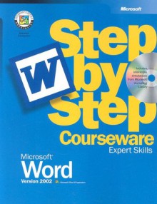 Word Version 2002 Step-by-Step Courseware Expert Skills (Official Academic Course) - Microsoft Official Academic Course