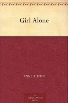 Girl Alone - Anne Austin