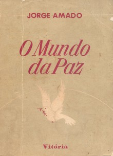 O Mundo da Paz - Jorge Amado