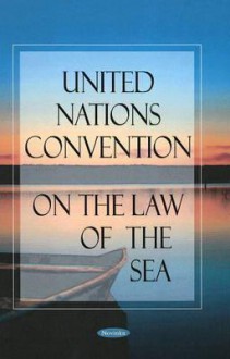 United Nations Convention on the Law of the Sea - United Nations