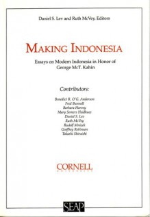 Making Indonesia (Studies on Southeast Asia : Sosea 20) - Ruth T. McVey