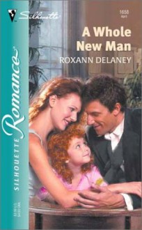 A Whole New Man - Roxann Delaney