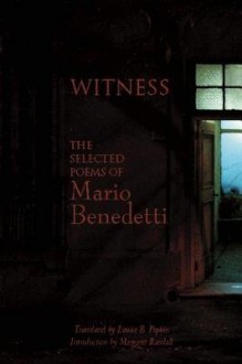 [(Witness: The Selected Poems of Mario Benedetti)] [Author: Mario Benedetti] published on (May, 2012) - Mario Benedetti