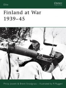 Finland at War 1939-45 - Philip Jowett, Raffaele Ruggeri