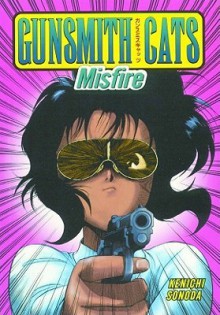 Gunsmith Cats: Misfire - Kenichi Sonoda