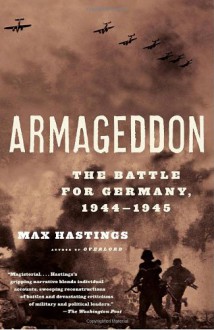 Armageddon - Max Hastings