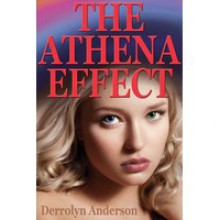 The Athena Effect - Derrolyn Anderson