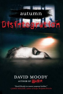 Autumn: Disintegration - David Moody